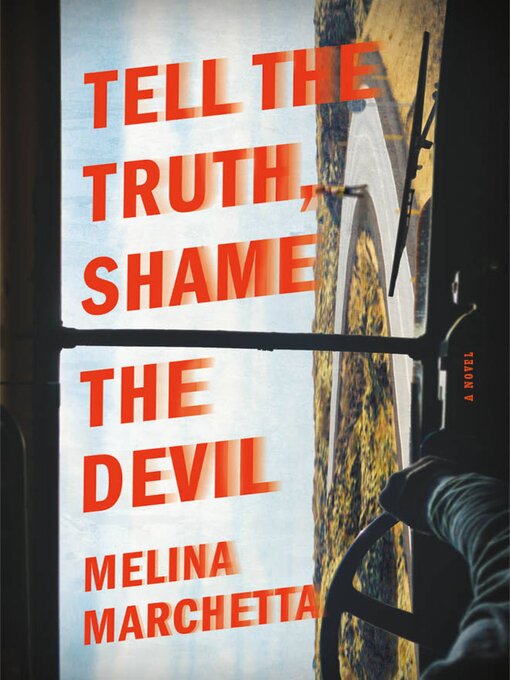 Title details for Tell the Truth, Shame the Devil by Melina Marchetta - Available